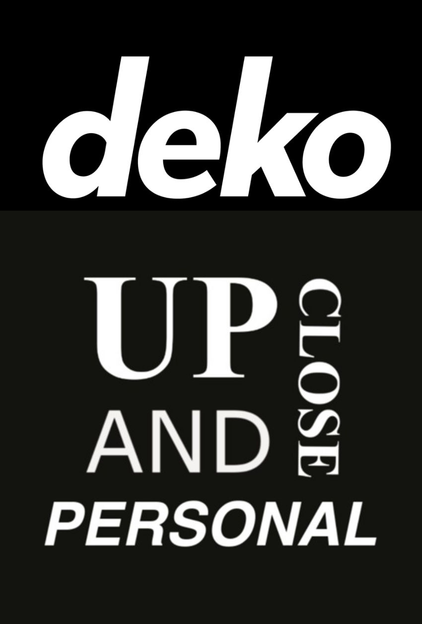 DEKO ENTERTAINMENT BRINGS YOU UP CLOSE AND PERSONAL Concert Series
